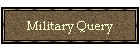 Military Query